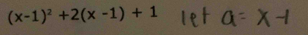 (x-1)^2+2(x-1)+1