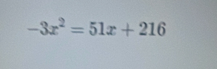 -3x^2=51x+216