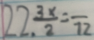 27  3x/2 =frac 12