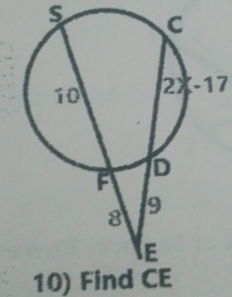 s
2x-17
10) Find CE