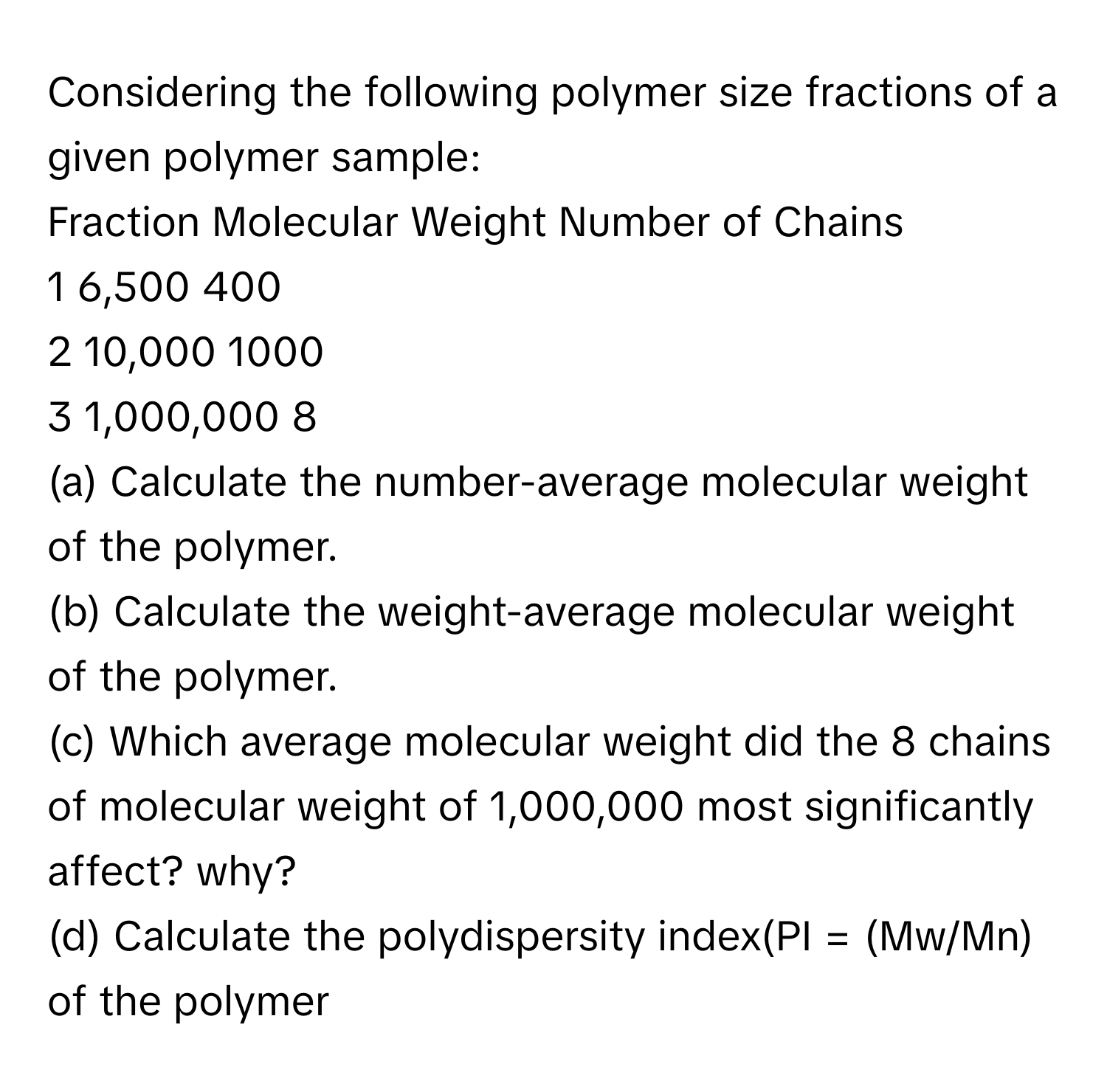 Solved: Considering the following polymer size fractions of a given ...