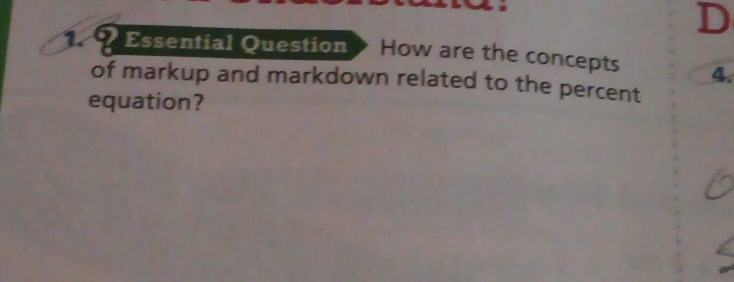 Essential Question How are the concepts 4. 
of markup and markdown related to the percent 
equation?