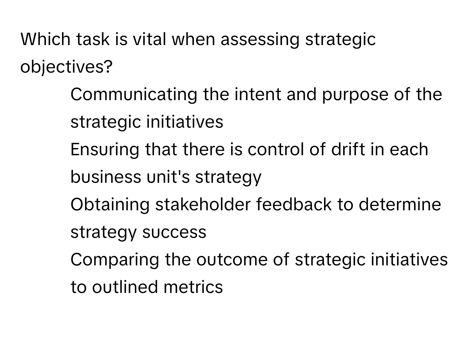 Solved: Which task is vital when assessing strategic objectives? 1 ...