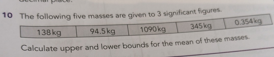 3 significant figures. 
Calculate upper and lower bounds for the mea