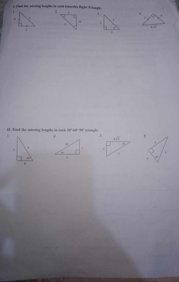 Find the missing lengths in each Isosceles Right Triangle.
2. 
 
H. Find the missing lengths in each 30°-60°-90° triangle.
1.
2.