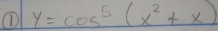 1 y=cos^5(x^2+x)