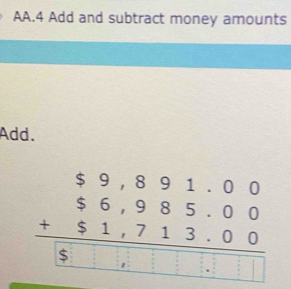 AA.4 Add and subtract money amounts 
Add. 
' ' ';