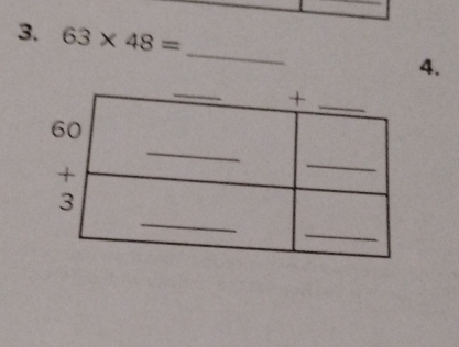 63* 48= _4.