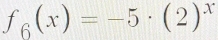 f_6(x)=-5· (2)^x