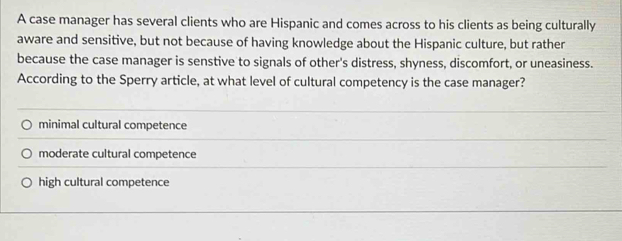 Solved: A case manager has several clients who are Hispanic and comes ...