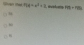 Given thát F(x)=x^3+2 e late F(t)+F(s)
38