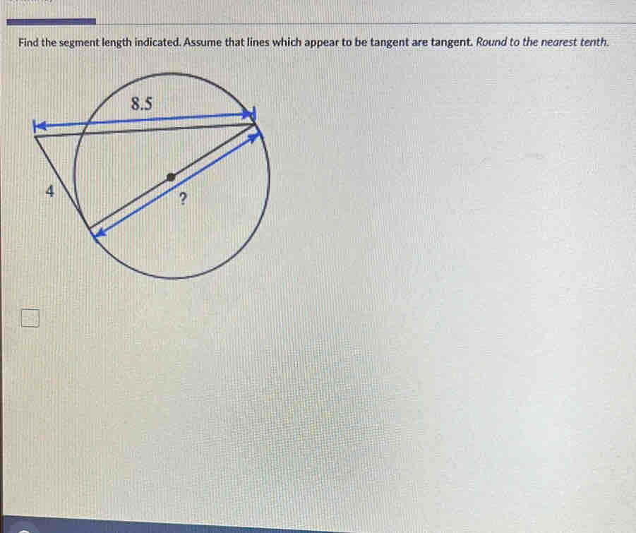 Find the segment length indicated. Assume that lines which appear to be tangent are tangent. Round to the nearest tenth.