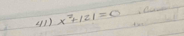 (11) x^2+|2|=0