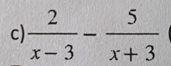  2/x-3 - 5/x+3 