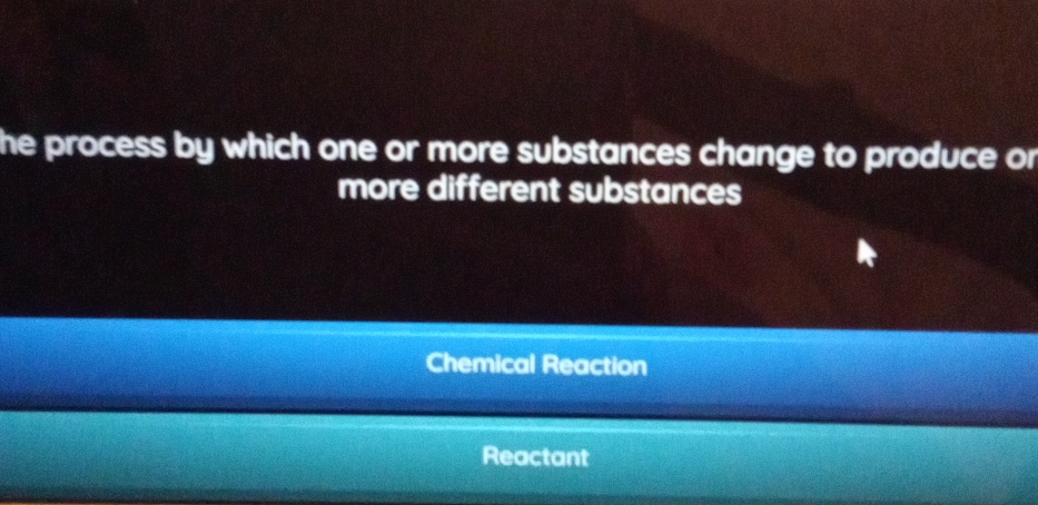 he process by which one or more substances change to produce or
more different substances
Chemical Reaction
Reactant