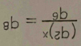 8b= 9b/x(2b) 