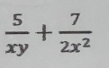  5/xy + 7/2x^2 