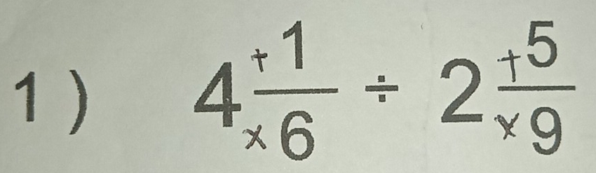 4 (+1)/* 6 / 2 (+5)/* 9 