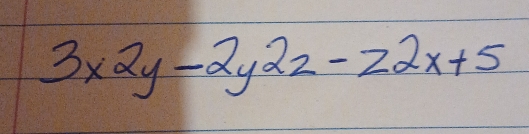 3x2y-2y2z-z2x+5