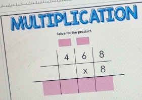 MULTIPLICATION
Solive for the product.