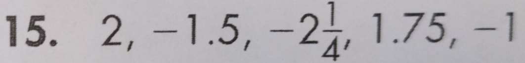 2, -1.5, -2 1/4 , 1.75, -1