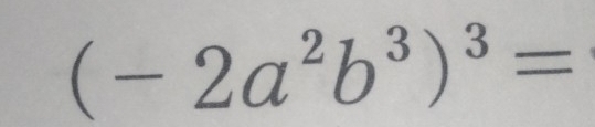 (-2a^2b^3)^3=