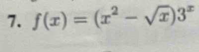 f(x)=(x^2-sqrt(x))3^x