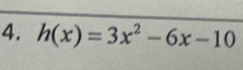 h(x)=3x^2-6x-10