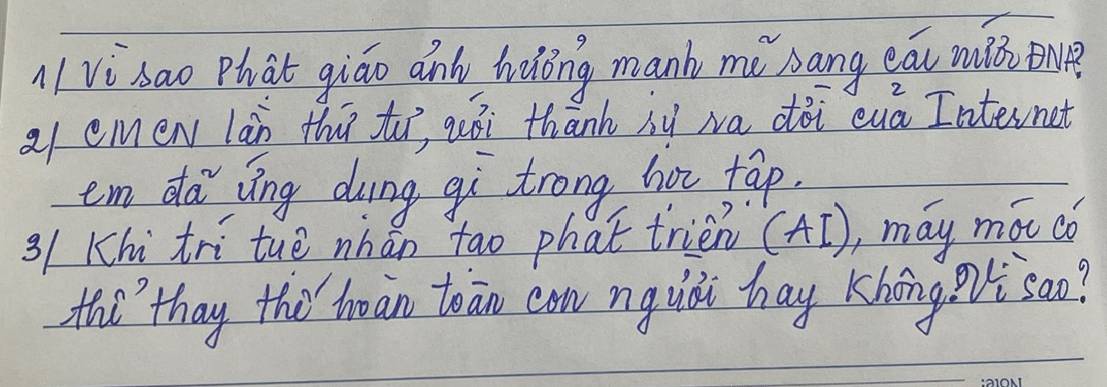 lI Vi sao Phat giáo anl halōng manh mù `bang eáu muǎǒ t? 
a1 emen làn thú to qái thānh hu wa dǎi cuā Internet 
em dá jǐng dung gù trong hor tap. 
31Khi tri tuè nhán too phat trien (A1), may mǒ cǒ 
the thay tho boan toān con nguài hay khōng pi`sao?