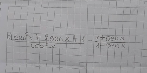  (sec^2x+2sec x+1)/cos^2x = (1+sec x)/1-sec x 