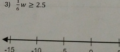  1/6 w≥ 2.5
-15 -10