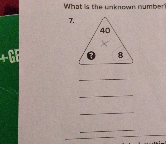 What is the unknown number? 
7.
-6
_ 
_ 
_ 
_