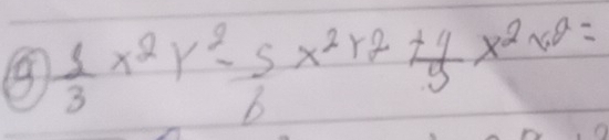  1/3 x^2y^2- 5/6 x^2+7+ 7/3 x^2y^2=