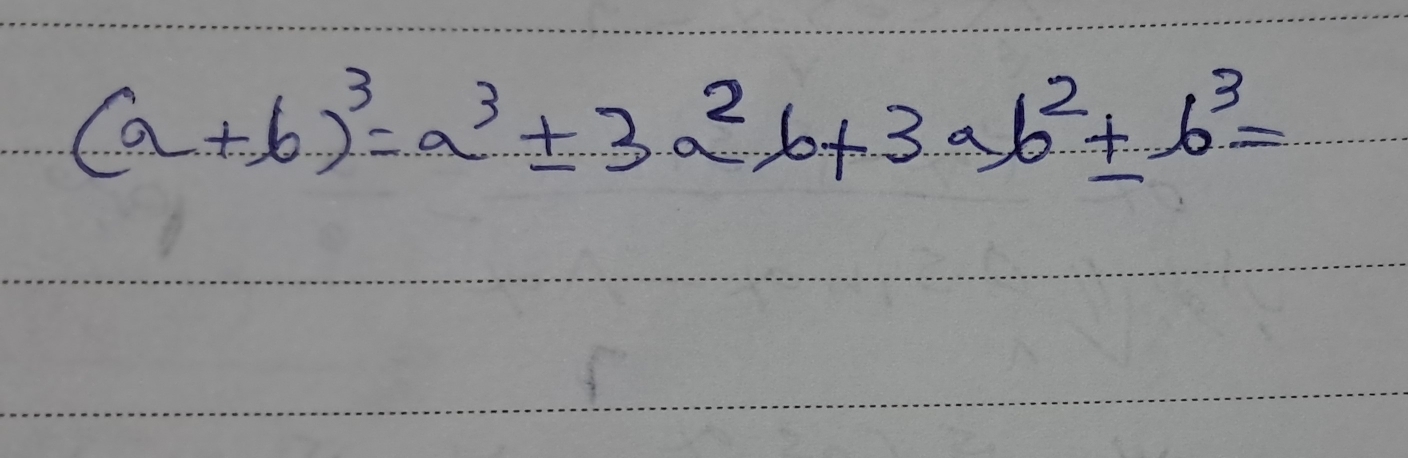 (a+b)^3=a^3± 3a^2b+3ab^2± b^3=