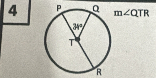 4
m∠ QTR
R