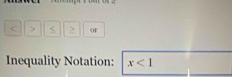 < or 
Inequality Notation:  x<1</tex>