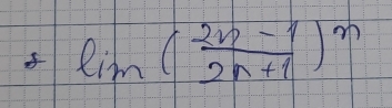 lim( (2n-1)/2n+1 )^n