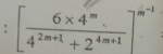 [ (6* 4^m)/4^(2m+1)+2^(4m+1) ]^m^(-1)