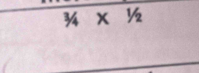 overline 
3/_4* ^1/_2