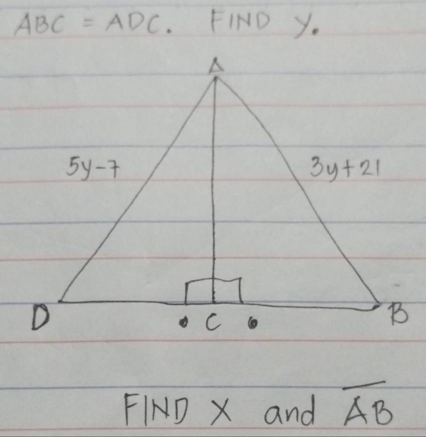 ABC=ADC FIND Y.
FINDX and overline AB