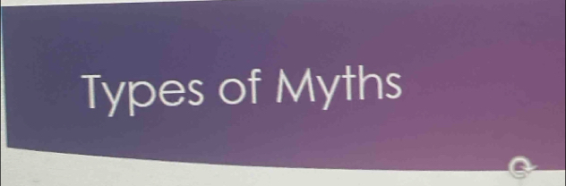 Types of Myths