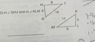 m∠ GHJ and m∠ KLM
_