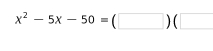 x^2-5x-50=(□ )(□