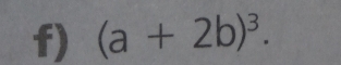 (a+2b)^3.