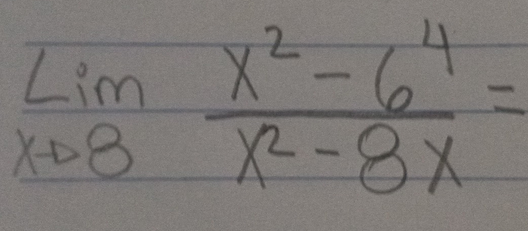 limlimits _xto 8 (x^2-6^4)/x^2-8x =