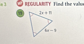 le 3  REGULARITY Find the value
19