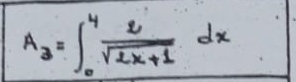 A_3=∈t _0^(4frac 2)sqrt(2x+1)dx