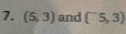 (5,3) and (^-5,3)