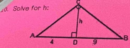 Solve for h :