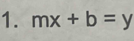 mx+b=y